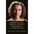 Check All That Apply: Finding Wholeness as a Multiracial Person - Paperback