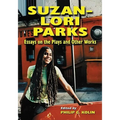 Suzan-Lori Parks: Essays on the Plays and Other Works - Paperback