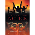 I Serve You Notice - Hardcover