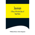 Jovinian: A Story of the Early Days of Papal Rome - Paperback