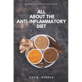 All about the Anti-Inflammatory Diet - Paperback