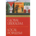 Global Liberalism, Local Populism: Peace and Conflict in Israel/Palestine and Northern Ireland - Paperback