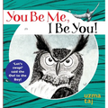 You Be Me, I Be You: 'Let's Swap!' said the Owl - A children's mystical story with Nature - Hardcover