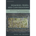Memories, Hopes, and Conversations: Appreciative Inquiry, Missional Engagement, and Congregational Change - Hardcover