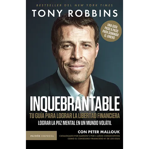 Inquebrantable: Tu Guía Para Lograr La Libertad Financiera / Unshakeable - Paperback