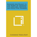 Burgher and Peasant in the Works of Thomasin Von Zirclaria, Freidank, and Hugo Von Trimberg - Paperback