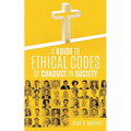 A Guide to Ethical Codes of Conduct in Society - Paperback