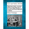 Patent Law in Brief: A Succinct Treatise on the Patent Law of the United States Designed for Inventors and Others Interested in Patents. - Paperback