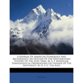 A Journal of American Ethnology and Archæology: An Outline of the Documentary History of the Zuñi Tribe, by A. F. Bandelier. Somatological Observation - Paperback