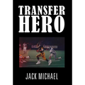 Transfer Hero - Hardcover