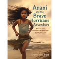 Anani and the Brave Hurricane Adventure Anani y la valiente aventura del huracán - Hardcover
