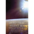 Into That Silent Sea: Trailblazers of the Space Era, 1961-1965 - Paperback
