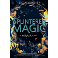Splintered Magic - Hardcover