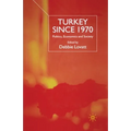Turkey Since 1970: Politics, Economics and Society - Paperback