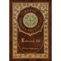 Edward III (Royal Collector's Edition) (Case Laminate Hardcover with Jacket) - Hardcover