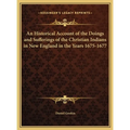An Historical Account of the Doings and Sufferings of the Christian Indians in New England in the Years 1675-1677 - Hardcover