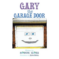 Gary the Garage Door - Paperback