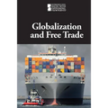 Globalization and Free Trade - Library Binding