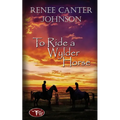 To Ride a Wylder Horse - Paperback