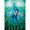 Cry Out Loud: (A Graphic Novel) - Hardcover