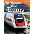 All Aboard! How Trains Work - Paperback