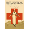Notes on Nursing: What It Is, and What It Is Not - Paperback