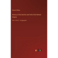 History of the Decline and Fall of the Roman Empire: Vol. 2; Part 2 - in large print - Hardcover