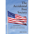 The Accidental Free Society: Why Freedom is Under Assault from the Radical Left at Home & Dictators Abroad - Paperback