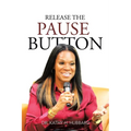 Release the Pause Button - Paperback