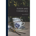 Foods and Chemicals; - Paperback