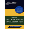 The Adventures of Huckleberry Finn (the Classics: Student & Educator Series) - Paperback