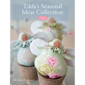 Tilda's Seasonal Ideas Collection - Paperback