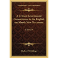A Critical Lexicon and Concordance to the English and Greek New Testament: A Thru M - Paperback