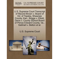 U.S. Supreme Court Transcript of Record Brown V. Board of Ed. of Topeka, Shawnee County, Kan.; Briggs V. Elliott; Davis V. County School Board of Prin - Paperback