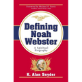 Defining Noah Webster: A Spiritual Biography - Paperback