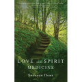 Love and Spirit Medicine - Paperback