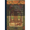 Dictionary Of The Welsh Language: Explained In English - Paperback