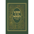 School of the Woods (Yesterday's Classics) - Paperback