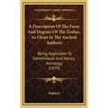 A Description Of The Faces And Degrees Of The Zodiac, As Given In The Ancient Authors: Being Applicable To Genethliacal And Horary Astrology (1879) - Hardcover
