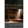 With Access to Tools: Poems - Paperback