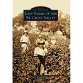 Lost Farms of the St. Croix Valley - Paperback