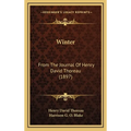 Winter: From The Journal Of Henry David Thoreau (1897) - Hardcover