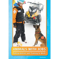 Animals with Jobs: Putting Instinct and Training to Work - Hardcover