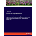 Portrait and biographical album: Of Isabella county, Mich., containing portraits and biographical sketches of citizens also containing a complete hist - Paperback