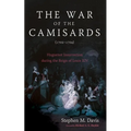 The War of the Camisards (1702-1704): Huguenot Insurrection During the Reign of Louis XIV - Paperback