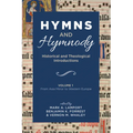 Hymns and Hymnody: Historical and Theological Introductions, Volume 1: From Asia Minor to Western Europe - Paperback