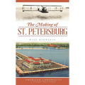 The Making of St. Petersburg - Hardcover