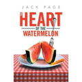 The Heart of the Watermelon - Paperback