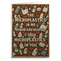 The Microplastics in Me Honor and Respect Greeting Card