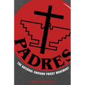 Padres: The National Chicano Priest Movement - Paperback